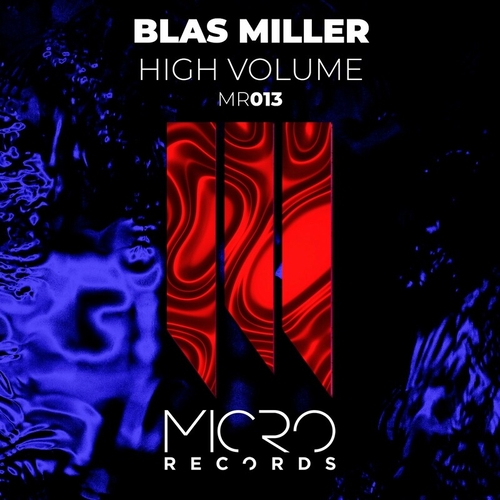 Blas Miller - High Volume [MR013]